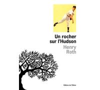 Un rocher sur l'Hudson A la merci d'un courant violent Tome 2 - Henry Roth - De L'olivier Eds - broché - Roman