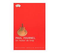 Un Rocker de trop - Paul Fournel - Losfeld Joelle - broché - Roman