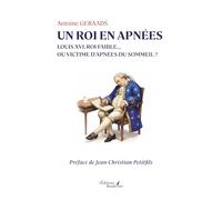 Un roi en apnées: Louis XVI, roi faible... ou victime d'apnées du sommeil ?