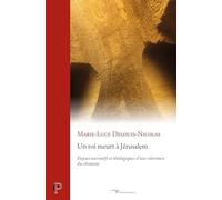 Un roi meurt à Jérusalem: Enjeux narratifs et théologiques d’une réécriture du chroniste