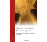 Un roi meurt à Jérusalem Enjeux narratifs et théologiques d¿une réécriture du chroniste - Marie-Luce Delouis-Nicolas - Cerf - broché - Essai