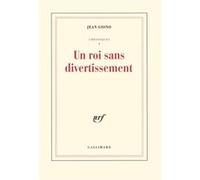 Un roi sans divertissement - - Jean Giono - Gallimard - Livre