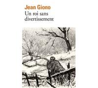 Un roi sans divertissement - Jean Giono - Gallimard - Poche - Roman