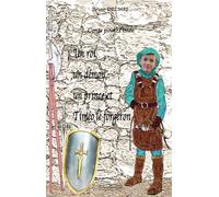 Un roi, un démon, un prince et Timéo le forgeron: CONTE POUR ENFANTS de 8 à 12 ANS