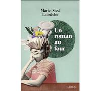 Un roman au four - Marie-Sissi Labrèche - Lemeac - broché - Roman