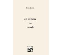 Un Roman de Merde