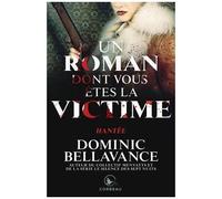 Un Roman Dont Vous Êtes La Victime - Hantée