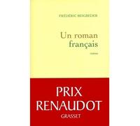 Un roman français - Frédéric Beigbeder - Grasset - broché - Roman