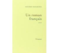 Un roman français - Prix Renaudot 2009 de Beigbeder, Frédéric (2009) Broché