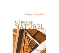 Un roman naturel - Guéorgui Gospodinov - Intervalles - broché - Roman