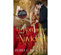 Un romance para Navidad: Serie Cuatro Bodas para Navidad No 4