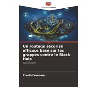 Un routage sécurisé efficace basé sur les grappes contre le Black Hole: Dans les WSN