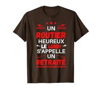 Un Routier Heureux Le Lundi s'appelle Un retraité Chauffeur T-Shirt, Homme, Marron, 3XL