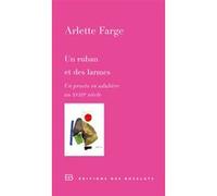 Un ruban et des larmes Arlette Farge (Auteur)