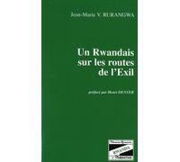 Un Rwandais sur les routes de l'Exil - Jean-Marie-Vianney Rurangwa - L'harmattan - relié - Récit
