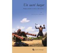 Un Sacré Bazar - Musique, Possession Et Ivresse En Inde Centrale