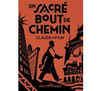 Un sacré bout de chemin - Claude McKay - Heliotropismes - broché - Essai