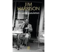 Un sacré gueuleton Jim Harrison (Auteur), Brice Matthieussent (Traduction)