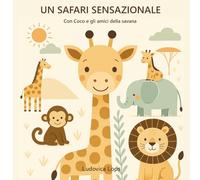 UN SAFARI SENSAZIONALE: Con Coco e gli amici della savana