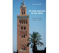 Un saint marocain du XIXe siècle – La sainteté en Islam et dans le soufisme