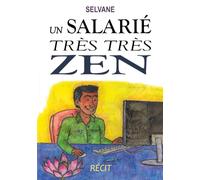Un salarié très très zen: Récit