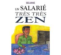 Un salarié très très zen: Récit