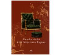 Un salon de the pour l'imperatrice eugenie - Collectif - Reunion Des Musees Nationaux - broché - Catalogue d'exposition