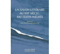 Un salon littéraire au XXIe siècle : 100 textes inédits