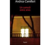 Un samedi entre amis Andrea Camilleri (Auteur)