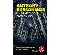 Un samedi soir entre amis - Anthony Bussonnais - Lgf - Poche - Roman
