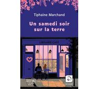 Un samedi soir sur la terre Edition en gros caractères - Tiphaine Marchand - De La Loupe - broché - Roman