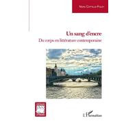 Un Sang D'encre - Du Corps En Littérature Contemporaine