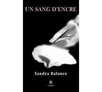 Un sang d'encre - Sandra Balance - Le Lys Bleu - broché - Poésie