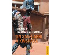 Un sans-abri à Kinshasa - Guy Moïse Diasuka Mialundama - Jets D'encre - broché - Essai