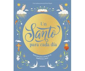 Un santo para cada día Historias para crecer en fe, esperanza y amor - Autores varios - Molino - ebook (ePub) - Livre