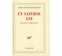 Un Saturne gai - Entretiens avec yvonne caroutch - André Pieyre De Mandiargues - Gallimard - Livre