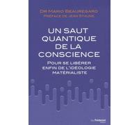 Un saut quantique de la conscience L'emergency du paradigme - Mario Beauregard - Tredaniel La Maisnie - broché - Essai
