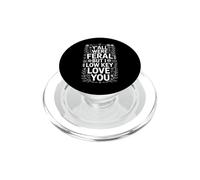 Un Sauvage drôle Qui Dit Que Vous étiez Tous Sauvages mais Que Je Vous Aime PopSockets PopGrip pour MagSafe