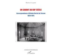 Un savant au XIXe siècle: Correspondance d'Urbain Dortet de Tessan (1820-1875)