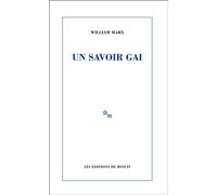 Un savoir gai - William Marx - Minuit - broché - Essai