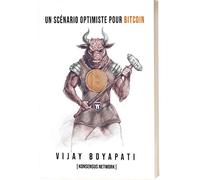 Un scénario optimiste pour bitcoin - Vijay Boyapati - Konsensus - broché - Essai