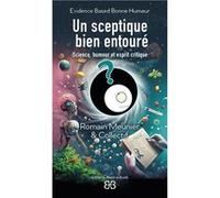 Un sceptique bien entouré MEUNIER Romain (Auteur)