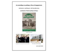 Un scientifique en politique, 50 ans d'engagements: mémoires politiques de Guy Bonneau, contribution à l'histoire politiue de Massy