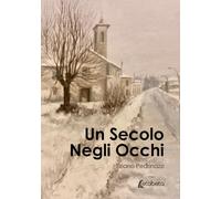 Un secolo negli occhi