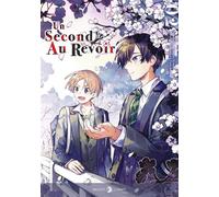 Un second au revoir T02 Tomu Tanaka (Auteur), Takomaru Takogawa (Dessinateur)