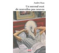 Un second cent de nouvelles pas neuves