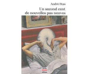 Un second cent de nouvelles pas neuves