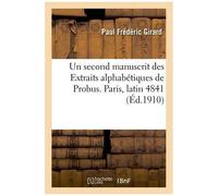 Un Second Manuscrit Des Extraits Alphabétiques De Probus - Paris, Latin 4841
