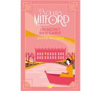 Jessica Fellowes – Un secret bien gardé – Les Sœurs Mitford enquêtent – Roman – Broché