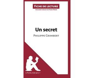 Un secret de Philippe Grimbert (Fiche de lecture): Rsum Complet Et Analyse Dtaille De L'oeuvre (French Edition) by Pierre Weber(2014-04-22)